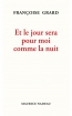 Et le jour sera pour moi comme la nuit