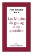 Les Mutins du goulag et du quotidien